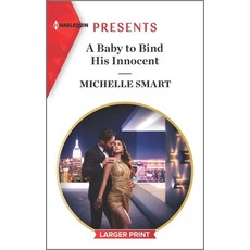 A Baby to Bind His Innocent Mass Market Paperbound, Harlequin Presents Larger Print