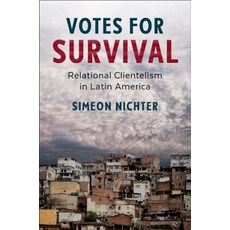 (英文圖書)Votes for Survival: Relational Clientelism in Latin America 平裝版, Cambridge University Press, 英文