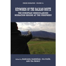 (英文圖書)Keywords of the Balkan Route: The European Irregularized Migration Regime... Library Binding, Berghahn Books, 英文, 圖書館裝訂
