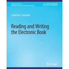 (영문도서) Reading and Writing the Electronic Book Paperback, Springer, English, 9783031011382