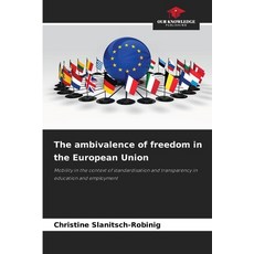 (英文圖書)The ambivalence of freedom in the European Union 平裝版, Our Knowledge Publishing, 英文