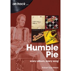 (영문도서) Humble Pie: Every Album Every Song Paperback, Sonicbond Publishing, English, 9781789522761