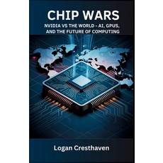 (英文圖書)Chip Wars: NVIDIA vs the World - AI GPUs and the Future of Computing. 平裝版, Independently Published, 英文