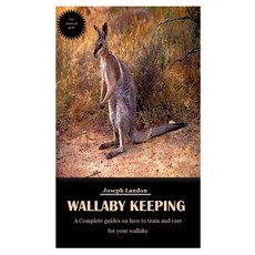 (영문도서) Wallaby Keeping: A Complete guides on how to train and care for your wallaby Paperback, Independently Published, English, 9798544981480