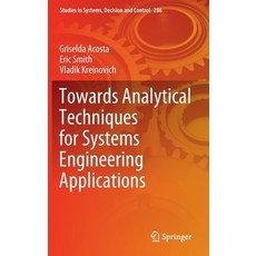 Towards Analytical Techniques for Systems Engineering Applications Hardcover, Springer