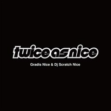 GRADIS NICE DJ SCRATCH NICE Twice As Nice GNSN001 P-VINE Japan Sealed, 1