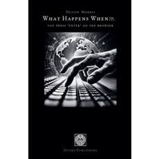 (영문도서) You Press 'Enter' on the Browser Paperback, Dustin W. Morris, English, 9798230010845