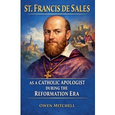 (英文圖書)St. Francis de Sales as a Catholic Apologist During the Reformation Era 平裝版, Colloquium Verlag, 英文