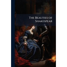 (英文圖書)The Beauties of Shakespear: Regularly Selected From Each Play. With a General In... 平裝版, Nabu Press, English