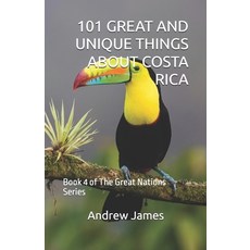 (영문도서)101 Great and Unique Things about Costa Rica: Book 4 of The Great Nations Series Paperback, Independently Published, English, 9798278501985 Independently Published, English, 9798278501985