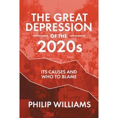 (영문도서) The Great Depression of the 2020s: Its Causes and Who to Blame Paperback, Philip Williams, English, 9781925786439