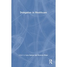 (영문도서)Delegation in Healthcare Hardcover, Routledge, English, 9781032905051