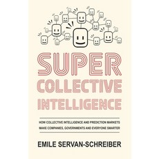 (영문도서)Supercollective Intelligence: How collective intelligence and prediction markets... Paperback, Defirama, English, 9789403890494