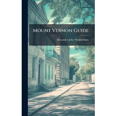 (영문도서)Mount Vernon Guide Hardcover, Hutson Street Press, English, 9781024569216