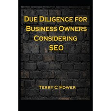(영문도서)Due Diligence for Business Owners Considering SEO Paperback, Independently Published, English, 9798275487602