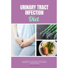 (영문도서) Urinary Tract Infection Diet: A Beginner's 4-Step Guide for Women on Managing UTI Through Die... Paperback, Mindplusfood, English, 9798869188786
