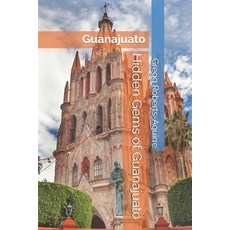 (英文圖書)Hidden Gems of Guanajuato: Panache Guanajuato 平裝版, Independently Published, 英文
