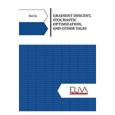 (영문도서) Gradient Descent Stochastic Optimization and Other Tales Paperback, Eliva Press, English, 9789994981557