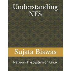 (영문도서) Understanding NFS: Network File System on Linux Paperback, Independently Published, English, 9798386740207