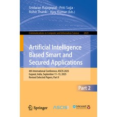 (영문도서)Artificial Intelligence Based Smart and Secured Applications: 4th International... Paperback, Springer, English, 9783032178367 Springer, English, 9783032178367