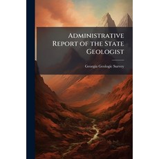(영문도서)Administrative Report of the State Geologist Paperback, Nabu Press, English, 9781145684638