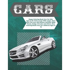 Happy Coloring Book Cars for kids Ages 6-12. Extra Large 350+ pages. More than 170 cars: Alfa Romeo ... Paperback, Independently Published