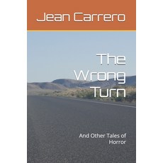 (英文圖書)The Wrong Turn: And Other Tales of Horror 平裝版, Independently Published, 英文