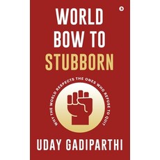 (英文圖書)World Bow to Stubborn: Why the World Respects the Ones Who Refuse to Quit 精裝版, Notion Press, 英文