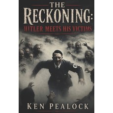 (영문도서)The Reckoning: Hitler Meets His Victims Paperback