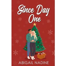 (영문도서)Since Day One: A Friends to Lovers Christmas Romance Novella Paperback, Abigail Nadine Books, English, 9798998810428