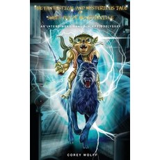 (영문도서)The Fantastical and Mysterious tale of Sweet Pea of Monsterville Paperback, Transcendence Press, English, 9781733789240