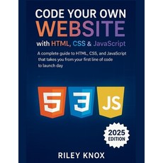(영문도서)Code Your Own Website with HTML CSS & JavaScript: A complete guide to HTML CSS... Paperback, Independently Published, English, 9798298859677