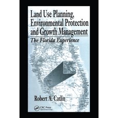 (영문도서) Land Use Planning Environmental Protection and Growth Management: The Florida Experience Paperback, CRC Press, English, 9780367579425