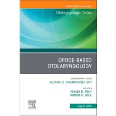 (영문도서)Office-Based Otolaryngology An Issue of Otolaryngologic Clinics of North America Hardcover, Elsevier, English, 9780443345456