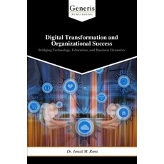 (영문도서)Digital Transformation and Organizational Success Paperback, Bayshop (Generis Publishing), English, 9798892489621