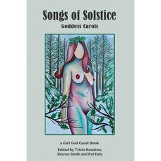(영문도서) Songs of Solstice: Goddess Carols Paperback, Trista Hendren, English, 9788293725237
