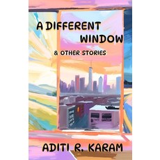 (영문도서)A Different Window & Other Stories: 12 Short Stories of Wonder Whimsy and Big... Paperback, Independently Published, English, 9798285784142