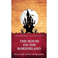 (영문도서)The House on the Borderland Hardcover, Lushena Books, English, 9798897188994