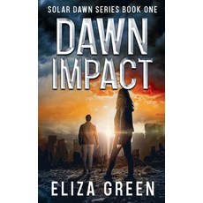 (영문도서) Dawn Impact Paperback, Eliza Green, English, 9798227599186