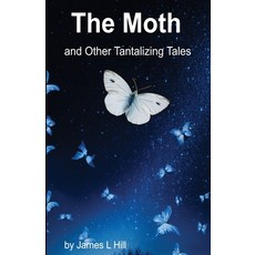 (英文圖書)The Moth and Other Tantalizing Tales 平裝版, Rockhill Publishing LLC, English, Paperback
