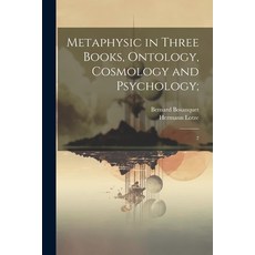 (영문도서) Metaphysic in Three Books Ontology Cosmology and Psychology;: 2 Paperback, Legare Street Press, English, 9781021511669