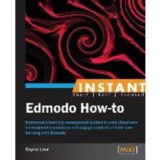 Instant Edmodo How-to, Packt Publishing