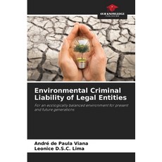 (영문도서) Environmental Criminal Liability of Legal Entities Paperback, Our Knowledge Publishing, English, 9786207941582