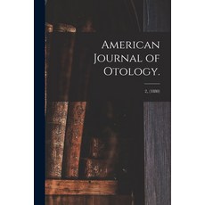 (영문도서) American Journal of Otology.; 2 (1880) Paperback, Legare Street Press, English, 9781015014244