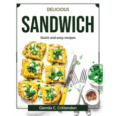 (영문도서) Delicious sandwich: Quick and easy recipes Paperback, Glenda C. Crittenden