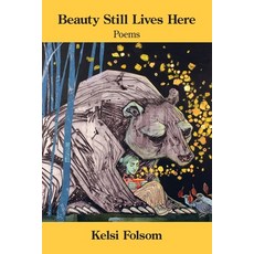 (영문도서) Beauty Still Lives Here Paperback, Kelsay Books, English, 9781639807178