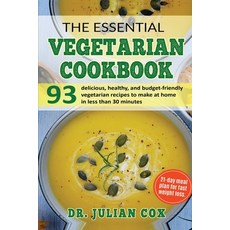 The Essential Vegetarian Cookbook: 93 Delicious Healthy and Budget-Friendly Vegetarian Recipes to ... Paperback, Book Loop Ltd, English, 9781801645713