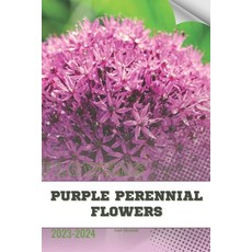 (영문도서) Purple Perennial Flowers: Become flowers expert Paperback, Independently Published, English, 9798883030108