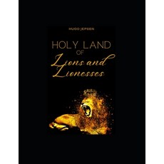 (영문도서) Holy Land of Lions and Lionesses Paperback, Independently Published, English, 9798492554361