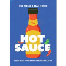 (영문도서) Hot Sauce: A Fiery Guide to 101 of the World's Best Sauces Hardcover, Quadrille Publishing, English, 9781837830626